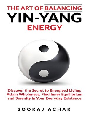 cover image of The art of Balancing Yin Yang Energy